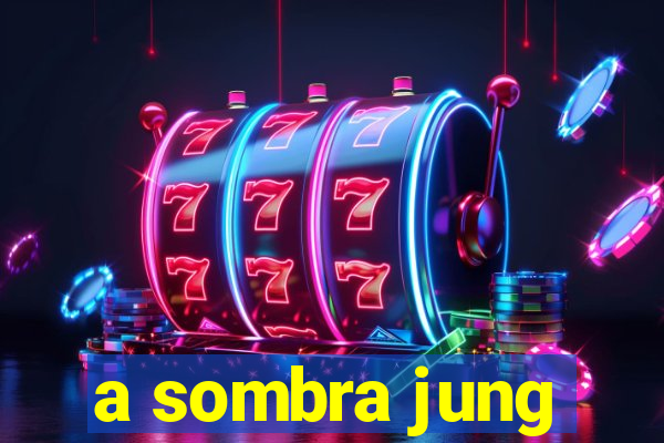 a sombra jung